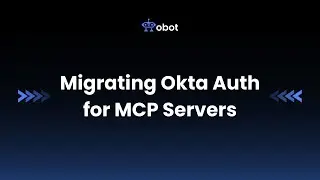 Migrating Okta Authentication for MCP Servers (Obot v0.4 &rarr; v0.15)