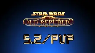 SWTOR: Patch 5.2 - New/PvP 