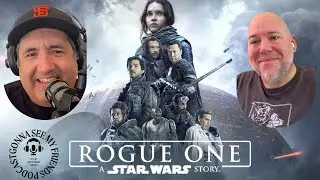 Gonna See My Friends Podcast | S3E1 Rogue One