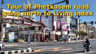 Tour of Phetkasem road going north to Living Index Mall (part.3).