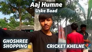 Aaj Humne Ki Goshree Shopping! 🛍️ Phir Hua Ek Zabardast Match 🏏 | Shopping & Cricket Vlog
