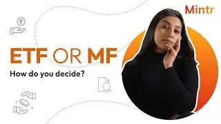 ETF or MF - How do you decide&nbsp;| ICICI MINTR