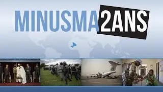 Film documentaire : MINUSMA 2 Ans