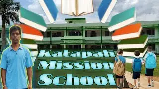 Katapali Mission School || Campus tour ||  Hostel || Katapali Mission School Gurundia || School Vlog