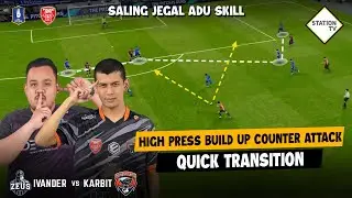 SALING JEGAL ADU SKILL | HIGH PRESS COUNTER BUILD UP IVANDER VS QUICK TRANTITION KARBIT PES 2021
