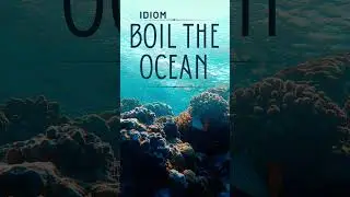 Boil the ocean 🌊 #shorts