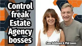 Control freak Estate Agency bosses