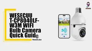 WESECUU T-CP8040LF-W3M WIFI Ламповая камера &mdash; Краткое руководство по установке