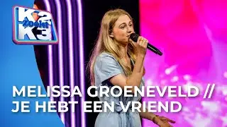 Melissa Groeneveld // Je hebt een vriend // audities | K2 zoekt K3