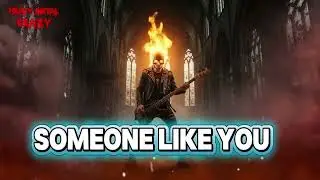 Someone Like You - Adele | Heavy Metal Crazy