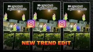 Instagram Eye Test Reel Editing | Eye Challenge Reel Editing | Eye Test Dance Girl Reel Editing