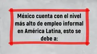 Causas y consecuencias del empleo informal