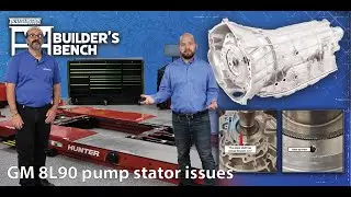 Builder's Bench Ep. 2: GM 8L90 pump stator issues