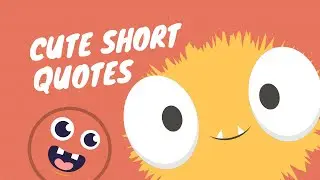 101 Cute Short Quotes &ndash; Put A Smile Back On Your Face