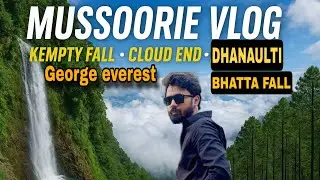 Mussoorie Full Vlog | Kempty Fall to Dhanaulti | Cloud End, George Everest & Hidden Gems 🌧️✨