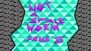 Not A Space Worm's SECOND... SECOND Year Anniversary Demo Reel: What's in store for 2025-2026