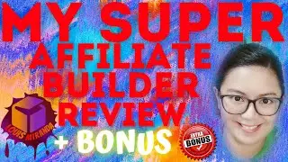 My Super Affiliate Builder Review Demo Mega Bonus My Super Affiliate Builder REVIEW