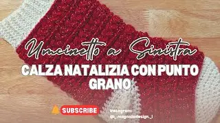 Calza Natalizia all'uncinetto per mancini | Punto Grano | Wheat Stitch | Tutorial facile