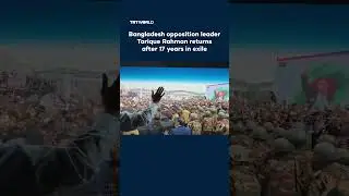 Bangladesh opposition leader Tarique Rahman returns after 17 years in exile