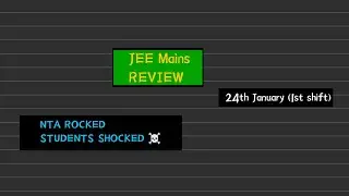 JEE mains session 1 24th January shift 1 review ☠️🥶