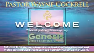 Matthew 36-43 - GBFC's  Live Stream Service 8.28.2022