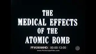&ldquo; MEDICAL EFFECTS OF THE ATOMIC BOMB &rdquo; 1949 U.S. ARMY RADIATION AND FALLOUT EDUCATIONAL FILM 28090