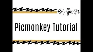 Picmonkey Tutorial