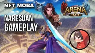 Arena of Faith - Naresuan Gameplay PART 3 | WEB NFT MOBA