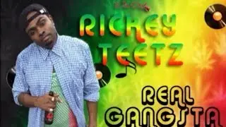 Rickey Teetz - Real Gangsta [90's Dancehall Style] April 2015