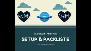 Packliste & Fahrrad-Setup f&uuml;r eine mehrt&auml;gige Radreise mit Kind und Fahrradanh&auml;nger