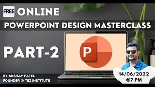 PPT DESIGNING MASTERCLASS  PART 2| Student Mastermind Workshop| Hindi| Akshay Patel| TEZ Institute