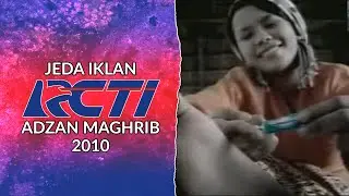 Jeda Iklan RCTI (Adzan Maghrib 2010)