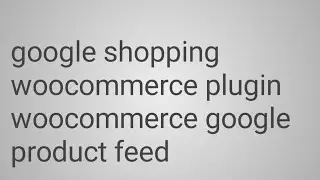 google shopping woocommerce plugin