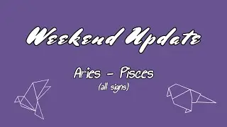 ALL SIGNS 🔮 WEEKEND UPDATE 🔮 APRIL 29 - MAY 1 (timestamps in description box)