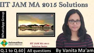 Mathematics JAM 2015 Solutions | BSc Mathematics | Full question paper solution in one video