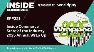 Inside Commerce State of the Industry 2025 Annual Wrap Up - Trends, Trading & Technology