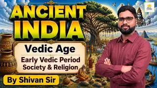 Vedic Civilization (Part-2) | Ancient History | By Shivan #shivanconcepts 