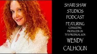 SHARI SHAW: STUDIO TALK W/ PRODIGAL SON CONSULTING PRODUCER, WENDY CALHOUN