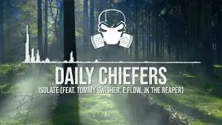 Daily Chiefers - Isolate (Feat. Tommy Swisher, E Flow, JK The Reaper) [Ultra Bass Boosted]