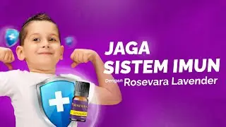Jaga Sistem Imun Dengan Rosevara Lavender! || Essential Oil Rosevara