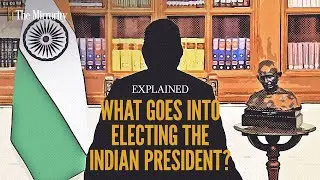 Explained: What goes into electing the Indian President?