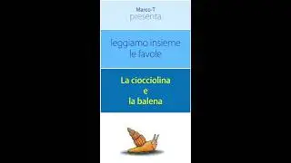 Leggiamo insieme le favole - La chiocciolina e la balena