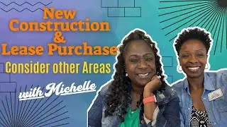New Construction & Lease Purchase Programs - Consider other Areas