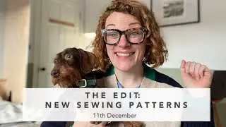The Edit: New Sewing Patterns - 11th December