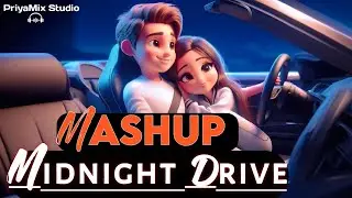 Midnight Dreams Mashup | Deep Lofi Vibes | PriyaMix Studio #2025 