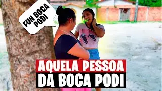 AQUELA AMIGA DA BOCA PODI