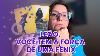 LEÃO ♌️ Doeu, mas você renasce mais forte 🦁