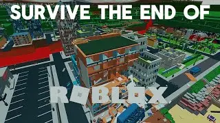 SURVIVE THE END OF ROBLOX REMASTERED! | Game Made By @KadenZombie8