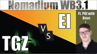 Nomadium semi finals!: (WB3.1) EL vs TGZ ft. PGI with Dave
