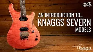 An Introduction to...Knaggs Severn Models